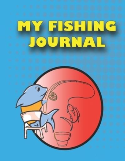 Cover for Lovely Fishkids Books · My Fishing Journal (Paperback Book) (2020)