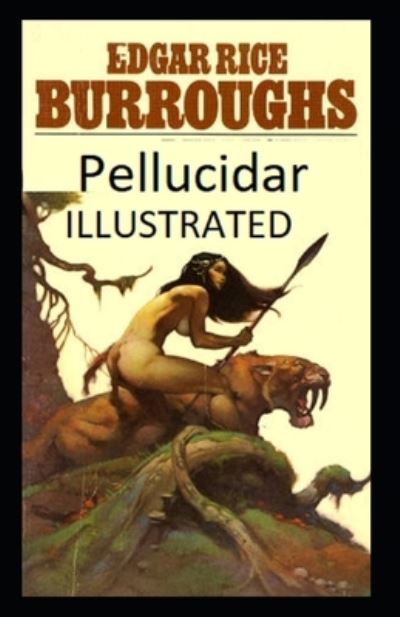 Cover for Edgar Rice Burroughs · Pellucidar Illustrated (N/A) (2021)