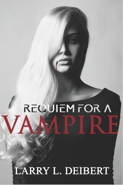 Cover for Larry L Deibert · Requiem For A Vampire (Paperback Book) (2021)