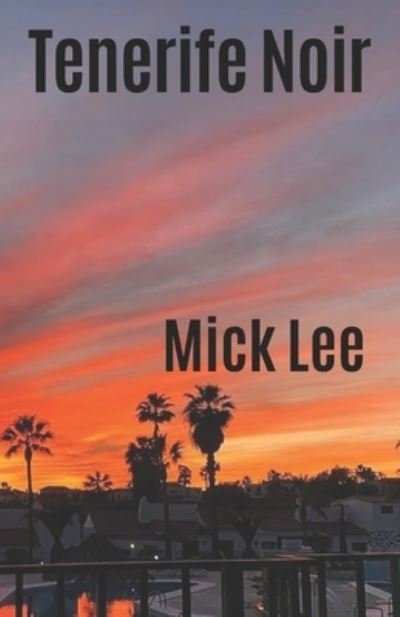 Cover for Mick Lee · Tenerife Noir (Paperback Book) (2021)