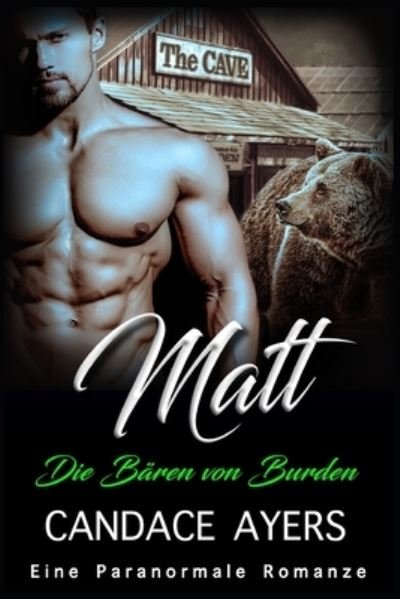 Cover for Ayers Candace Ayers · Matt: Eine Paranormale Romanze - Die Baren von Burden (Paperback Book) (2021)