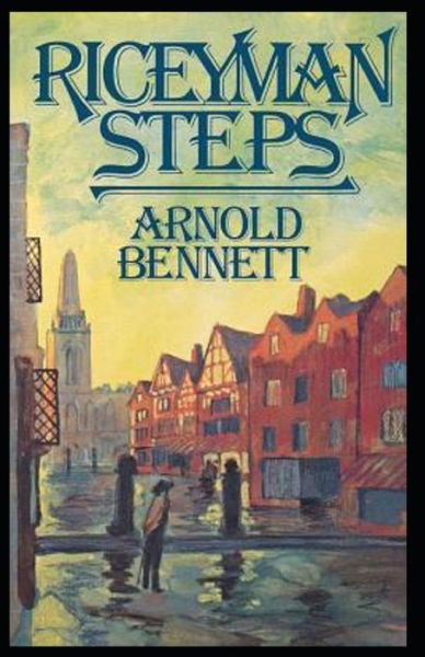 Cover for Arnold Bennett · Riceyman Steps Annotated (Pocketbok) (2021)