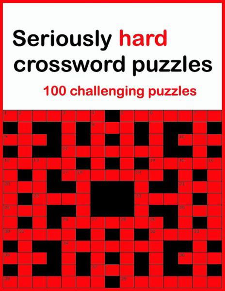 Cover for N R Color · Seriously hard crossword puzzles: 100 challenging puzzles (Paperback Book) (2021)