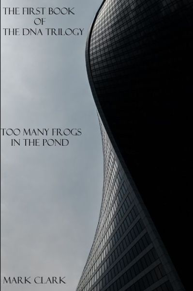 Cover for Mark Clark · Too Many Frogs in the Pond (Paperback Book) (2021)