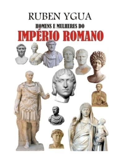 Cover for Ruben Ygua · Homens E Mulheres Do Imperio Romano (Pocketbok) (2021)
