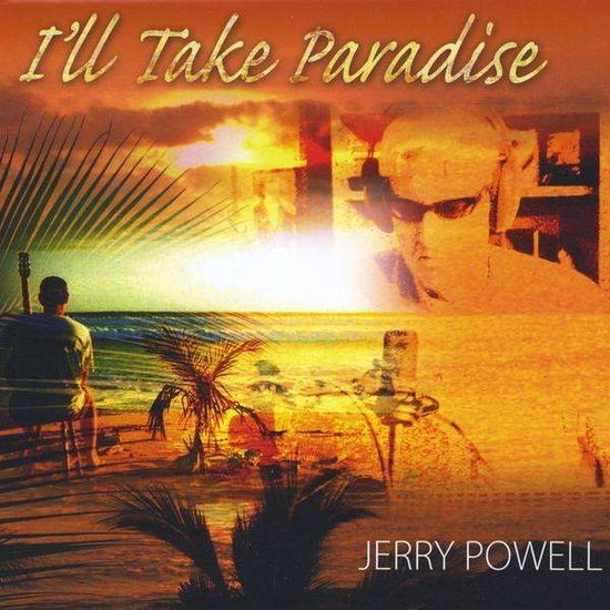 Cover for Jerry Powell · I'll Take Paradise (CD) (2008)