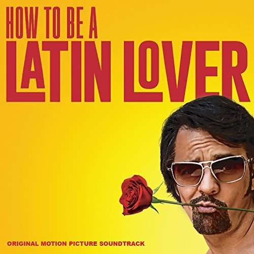 Cover for How to Be a Latin Lover / O.s.t. (CD) (2017)