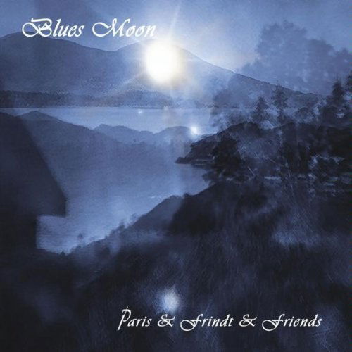 Blues Moon - Paris & Frindt & Friends - Musik -  - 0753182613352 - 1 december 2009