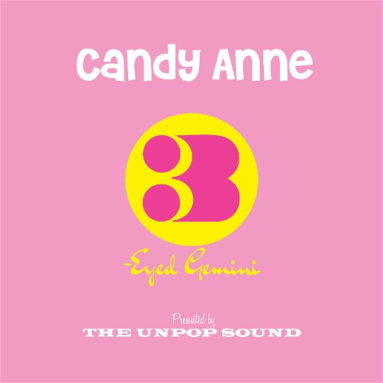 Cover for Unpop Sound · Candy Anne / Three-eyed Gemini (7&quot;) (2024)