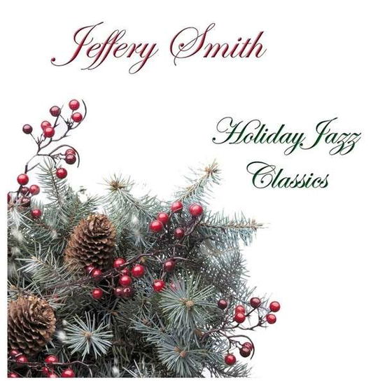 Cover for Jeffery Smith · Holiday Jazz Classics (CD) (2013)