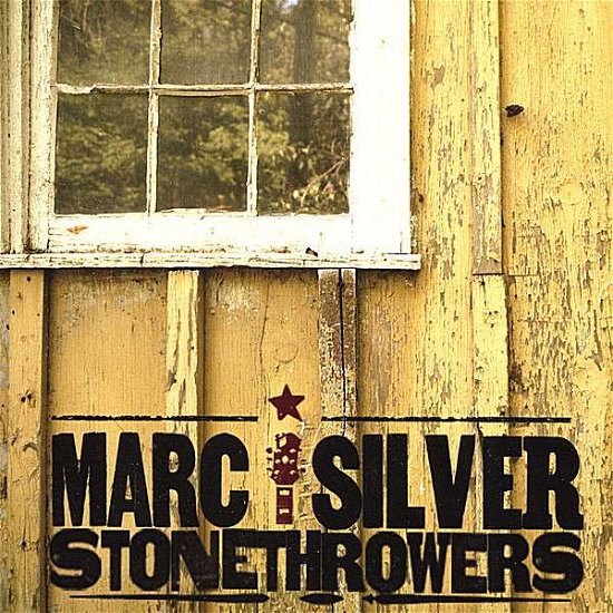 Cover for Marc Silver · Stonethrowers (CD) (2007)