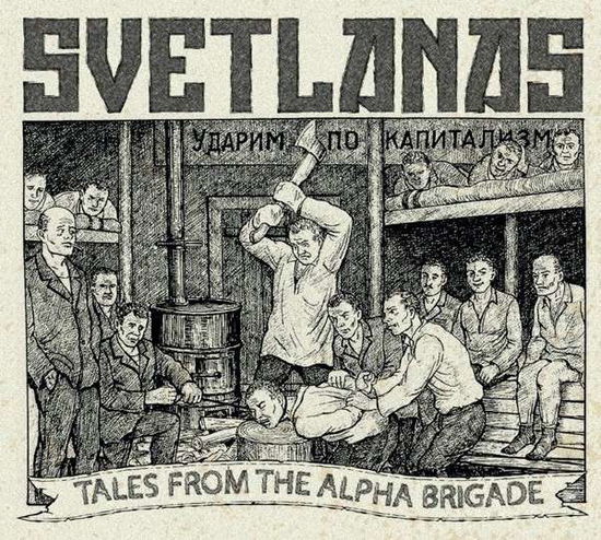 Cover for Svetlanas · Tales from the Alpha Brigade (CD) (2013)