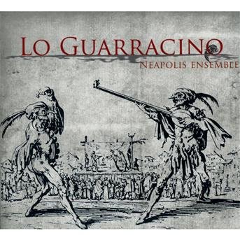 Cover for Neapolis Ensemble · Lo Guarracino (CD) (2013)