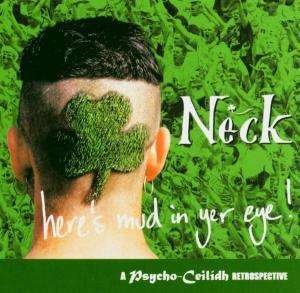 Cover for Neck · Here's Mud In Yer Eye (CD)