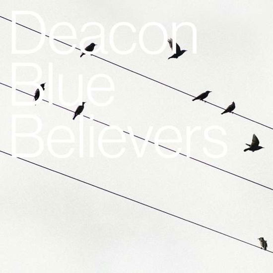 Believers - Deacon Blue - Musiikki - EARMUSIC - 4029759114352 - perjantai 30. syyskuuta 2016