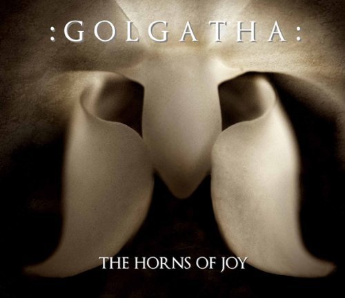 Golgatha-the Horns of Joy - Golgatha - Musique - TRISOL - 4260063944352 - 4 août 2011