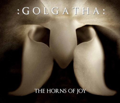 Golgatha-the Horns of Joy - Golgatha - Musikk - TRISOL - 4260063944352 - 4. august 2011