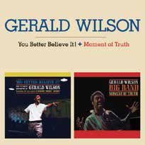 Cover for Gerald Wilson · You Better Believe It! + Moment of Truth + 1 Bonus Track (CD) [Japan Import edition] (2016)