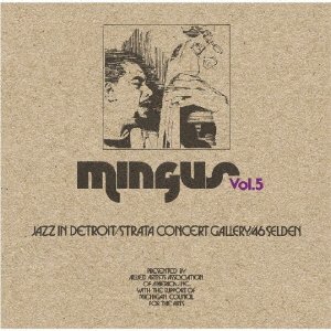 Cover for Charles Mingus · Jazz In Detroit / Strata Concert Gallery/46 Seldon Vol.5 (CD) [Japan Import edition] (2022)