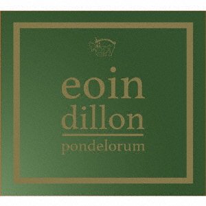 Cover for Eoin Dillon · Pondelorum (CD) [Japan Import edition] (2017)