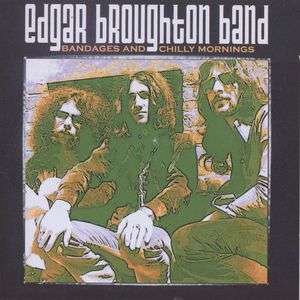 Cover for Edgar Broughton · Bandages &amp; Chilly Mor. (CD) (2006)