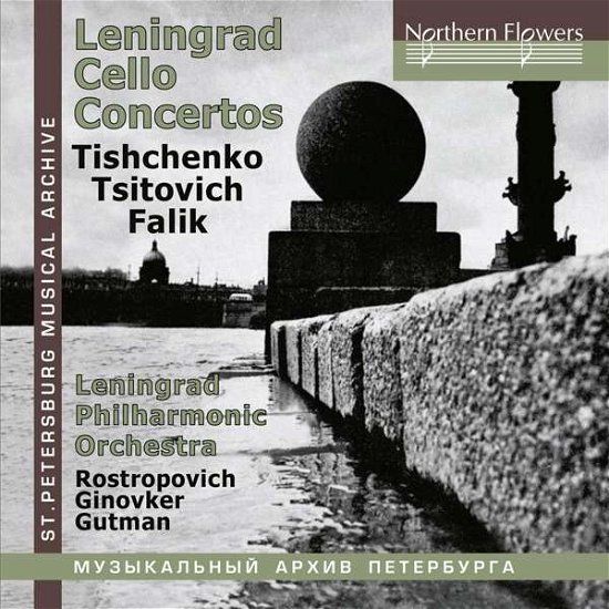 Cover for Mstislav / Rostropovich / Georgy Ginovker / Natalia Gutman / Leningrad Philharmonic Orchestra · Leningrad Cello Concertos (CD) (2020)