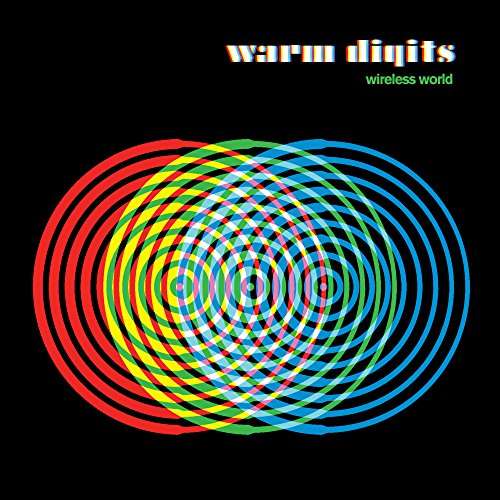 Wireless World - Warm Digits - Musiikki - MEMPHIS INDUSTRIES - 5060146097352 - torstai 3. elokuuta 2017