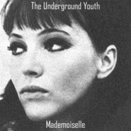 Mademoiselle (Repress 2023) - The Underground Youth - Musik - FUZZ CLUB - 5060978391352 - 21. April 2023
