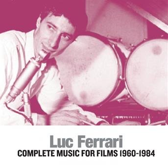 Cover for Luc Ferrari · Complete Music for Films 1960-1984 (CD) (2017)