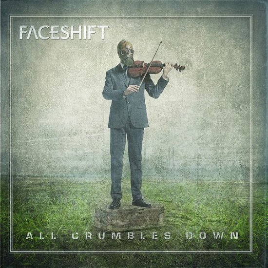 All Crumbles Down - Faceshift - Muziek - MIGHTY MUSIC - 5700907262352 - 13 april 2015