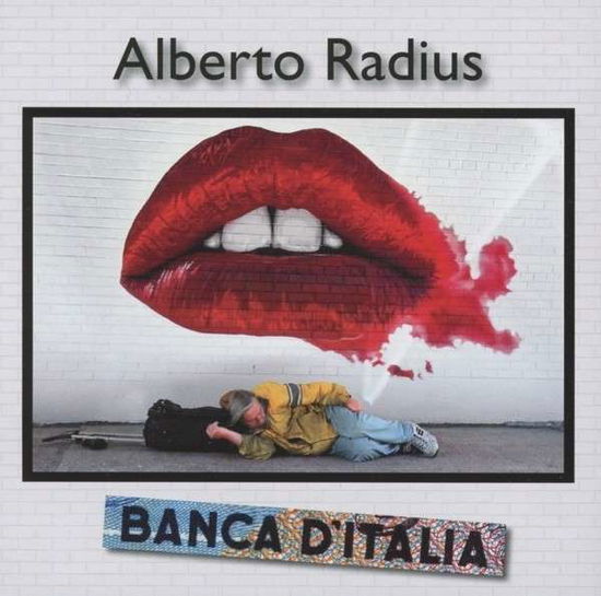 Cover for Alberto Radius · Banca D'italia (CD) (2013)