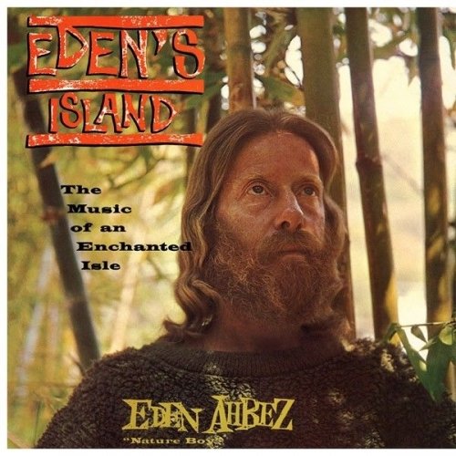 Eden's Island: Music of an Enchanted Isle - Eden Ahbez - Music - FANTOME PHONOGRAPHIQUE - 8055515230352 - January 18, 2019