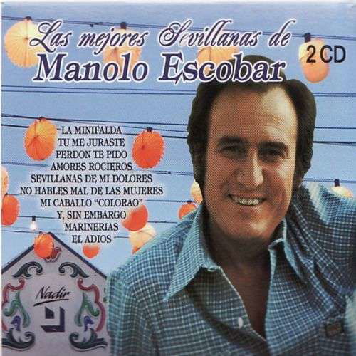 Las Mejores Sevillana - Manolo Escobar - Musiikki - STAR MUSIC - 8414198700352 - perjantai 6. toukokuuta 2016