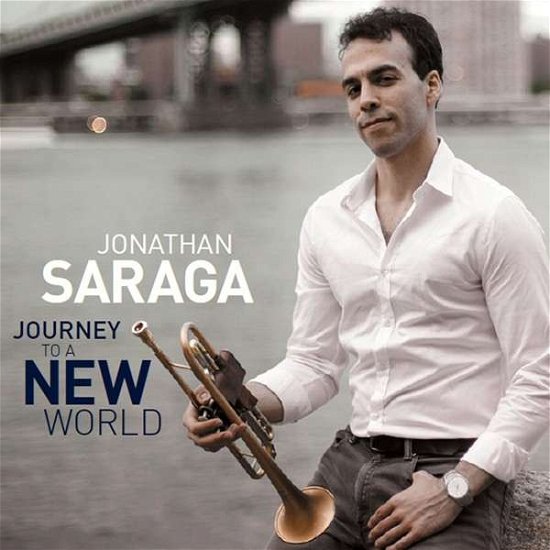Jonathan Saraga · Journey To A New World (CD) (2017)