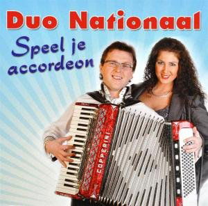 Speel Je Accordeon - Duo Nationaal - Musiikki - PRENT MUSIC - 8714069106352 - torstai 27. kesäkuuta 2013