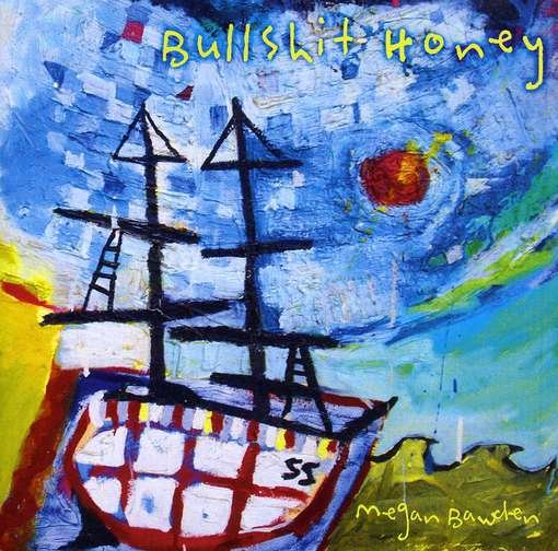Cover for Megan Bawden · Bullshit Honey (CD) (2009)