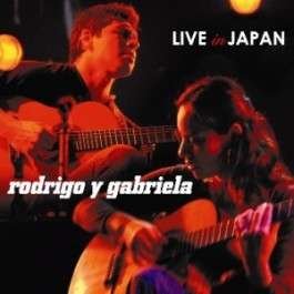 Cover for Rodrigo Y Gabriela · Live in Japan (CD) (2011)