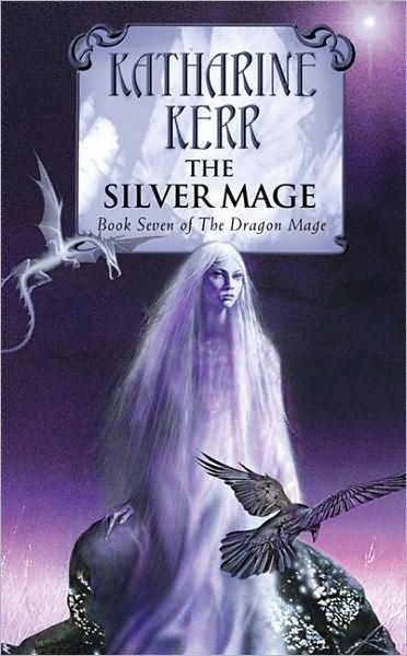 Cover for Katharine Kerr · The Silver Mage - The Silver Wyrm (Paperback Book) (2010)