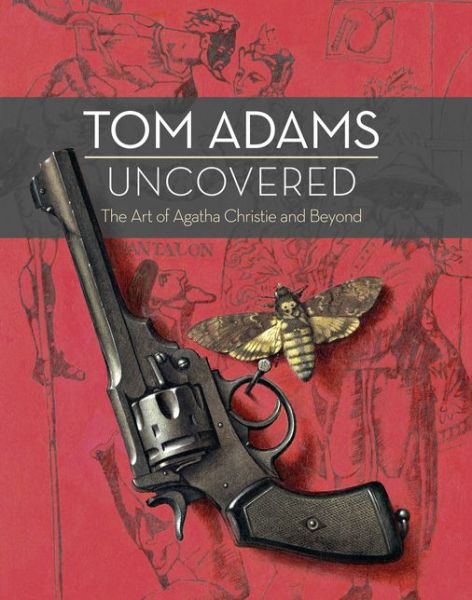 Cover for Tom Adams · Tom Adams Uncovered: The Art of Agatha Christie and Beyond (Hardcover bog) (2016)