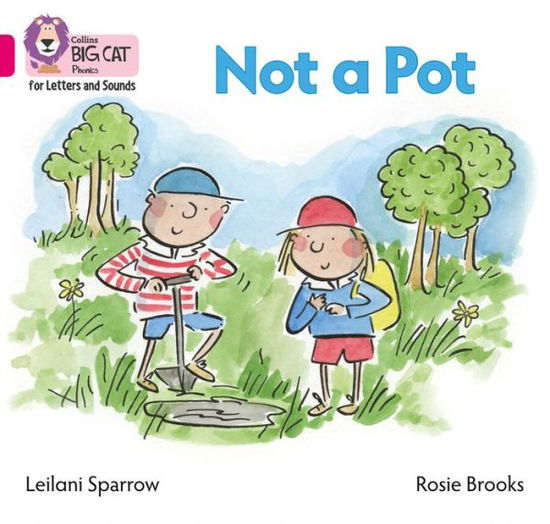 Cover for Leilani Sparrow · Not a Pot: Band 01b/Pink B - Collins Big Cat Phonics for Letters and Sounds (Paperback Book) (2017)