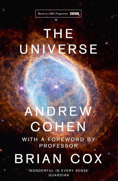 Cover for Andrew Cohen · The Universe: The Book of the BBC Tv Series Presented by Professor Brian Cox (Paperback Bog) (2023)