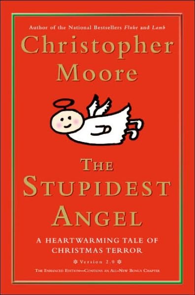 The Stupidest Angel: A Heartwarming Tale of Christmas Terror - Pine Cove Series - Christopher Moore - Bøger - HarperCollins - 9780060842352 - 28. oktober 2008