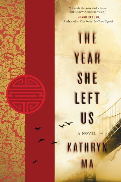 The Year She Left Us: A Novel - Kathryn Ma - Książki - HarperCollins - 9780062273352 - 12 maja 2015