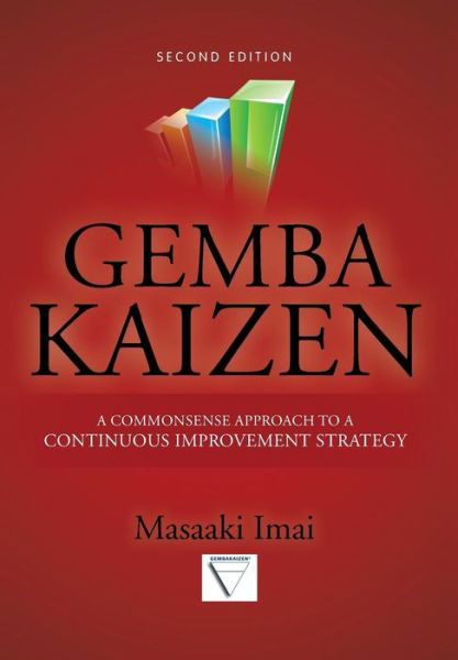 Cover for Masaaki Imai · Gemba Kaizen: A Commonsense Approach to a Continuous Improvement Strategy, Second Edition (Inbunden Bok) (2012)