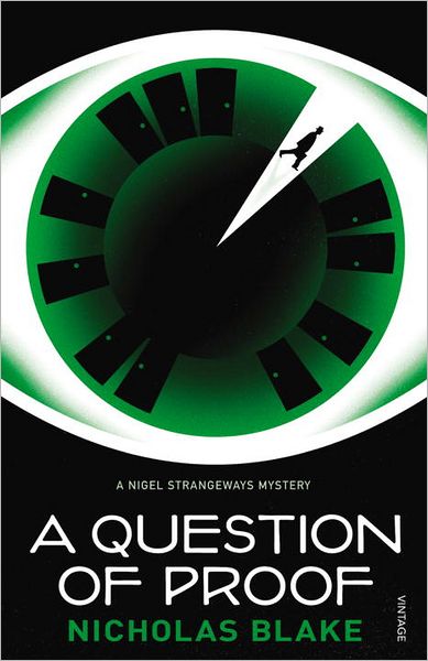 A Question of Proof - A Nigel Strangeways Mytery - Nicholas Blake - Books - Vintage Publishing - 9780099565352 - May 3, 2012