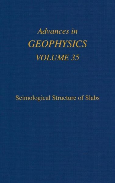 Cover for Renata Dmowska · Advances in Geophysics: Seismological Structure of Slabs - Advances in Geophysics (Hardcover Book) (1994)
