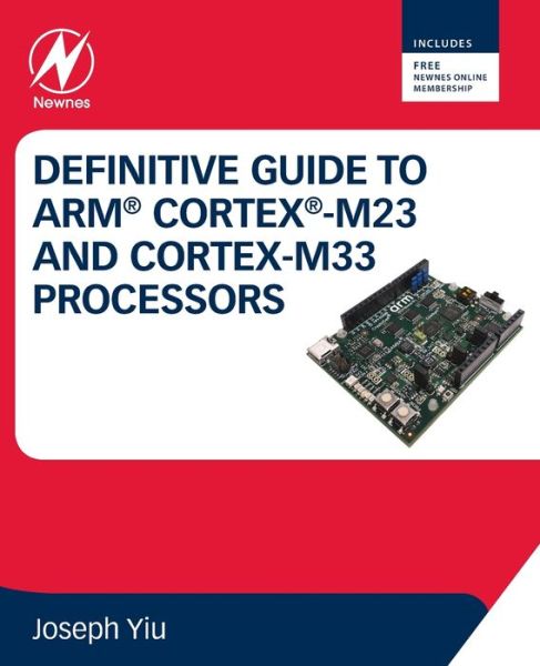 Cover for Yiu, Joseph (Distinguished Engineer) · Definitive Guide to Arm Cortex-M23 and Cortex-M33 Processors (Paperback Book) (2020)