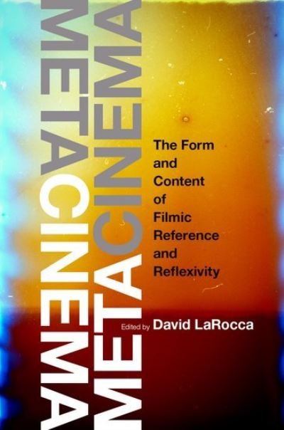 Cover for Metacinema: The Form and Content of Filmic Reference and Reflexivity (Paperback Bog) (2021)