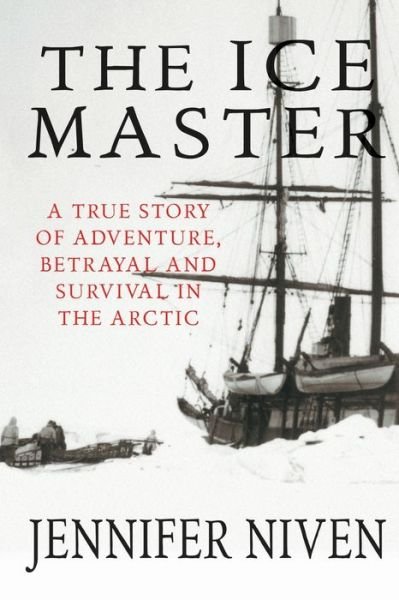 Cover for Jennifer Niven · The Ice Master (Paperback Book) (2012)