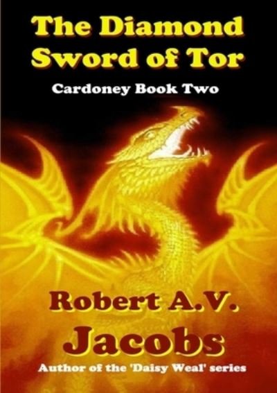 Robert A.v. Jacobs · The Diamond Sword of Tor (Paperback Bog) (2019)
